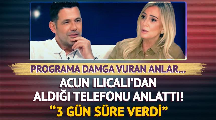 Acun Ilıcalı'dan aldığı telefonu anlattı! '3 gün süre verdi'
