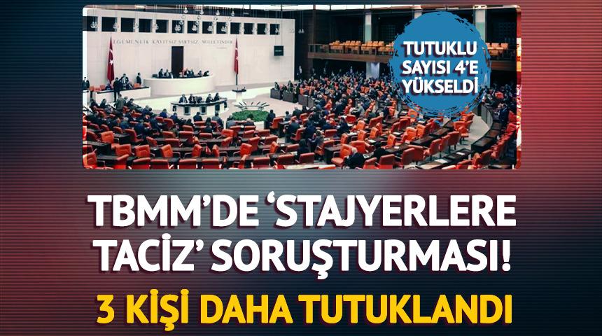 TBMM'deki taciz soruşturmasında 3 tutuklama daha