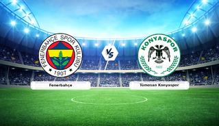 CANLI | Fenerbah&ccedil;e - T&uuml;mosan Konyaspor ma&ccedil; anlatımı! Ma&ccedil; ne zaman? Saat ka&ccedil;ta ve hangi kanalda? - 22 Ağustos 2026