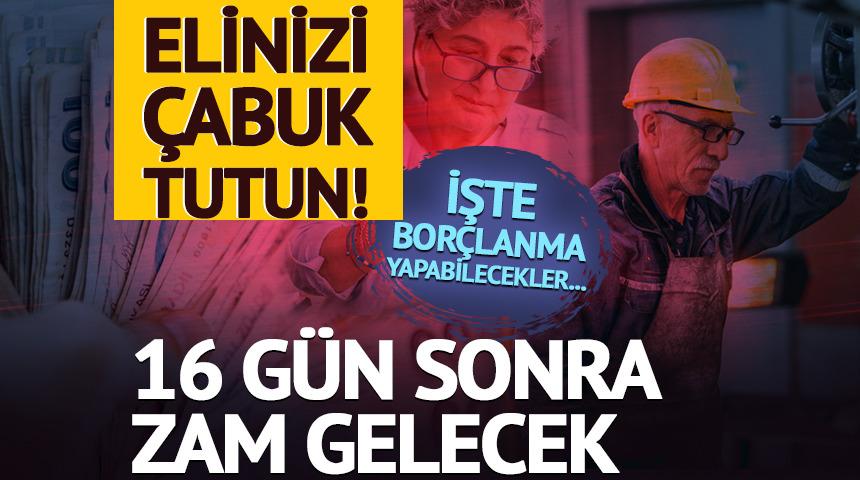 16 g&uuml;n sonra zam gelecek, elinizi &ccedil;abuk tutun!