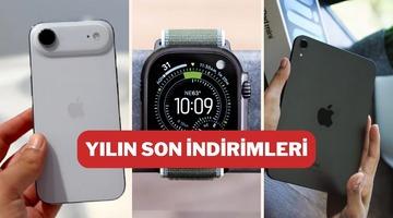 Yılın Son Fırsatları'nda fiyatı d&uuml;şen Apple &uuml;r&uuml;nleri burada!