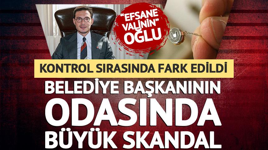 Belediye başkanının odasında b&uuml;y&uuml;k skandal