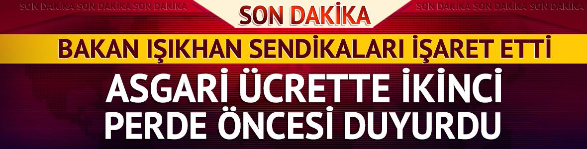 Son dakika | Sendikalara resmi davet gitti! Bakan Işıkhan'dan asgari &uuml;cret mesajı