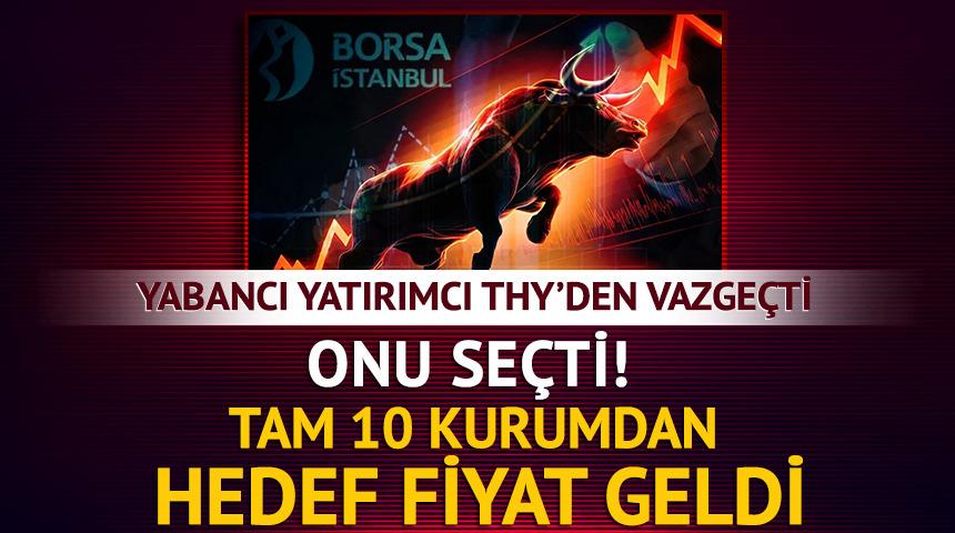 Yabancı, THY&rsquo;den vazge&ccedil;ip onu se&ccedil;ti! Tam 10 kurumdan hedef fiyat geldi