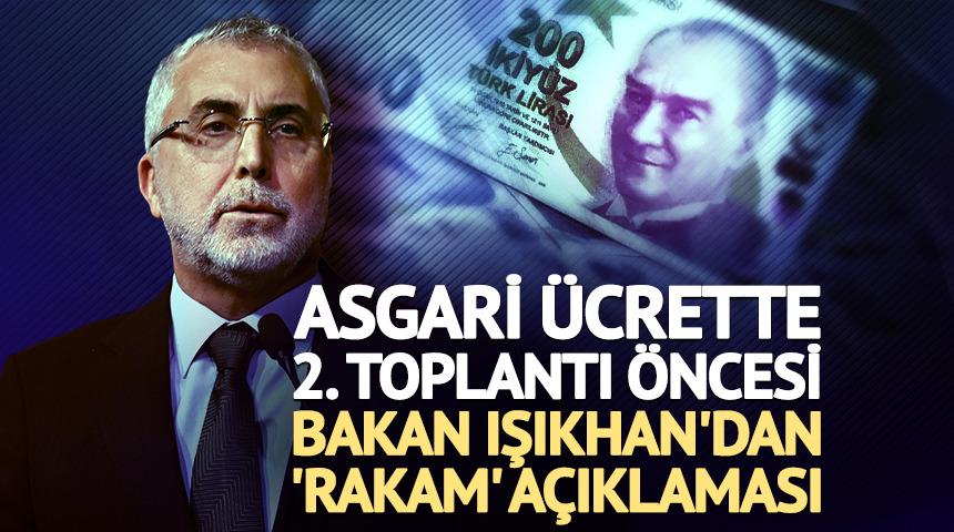 Son dakika | Bakan Işıkhan'dan asgari &uuml;crette 'rakam' a&ccedil;ıklaması geldi