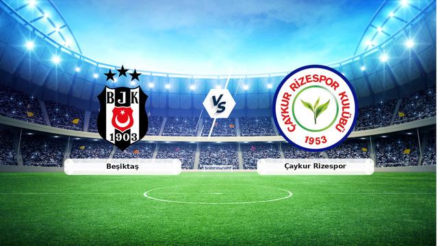 CANLI | Beşiktaş - Çaykur Rizespor maç anlatımı! Maç ne zaman? Saat kaçta ve hangi kanalda? - 04 Mart 2026