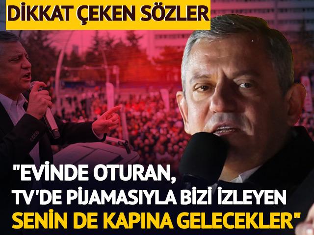 CHP lideri &Ouml;zel Edirne'den seslendi: "Senin de kapına gelecekler"