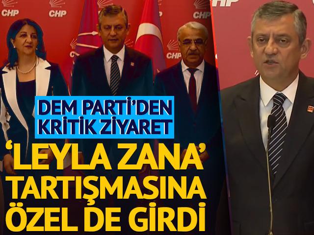 'Leyla Zana' tartışmasına &Ouml;zel de girdi