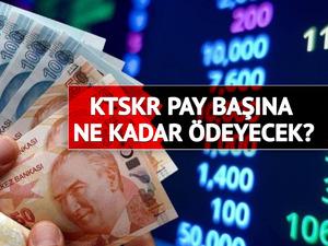 Yatırımcıya müjde! KTSKR pay başına ne kadar ödeyecek?