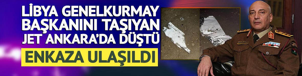 Ankara'da Libya Genelkurmay Başkanı'nı taşıyan &ouml;zel jet d&uuml;şt&uuml;