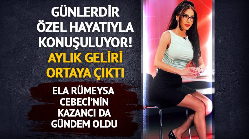 Spiker Ela R&uuml;meysa Cebeci&rsquo;nin aylık geliri ortaya &ccedil;ıktı! 