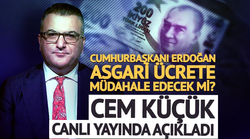 Asgari &uuml;crete Cumhurbaşkanı Erdoğan m&uuml;dahalesi olacak mı? Cem K&uuml;&ccedil;&uuml;k a&ccedil;ıkladı