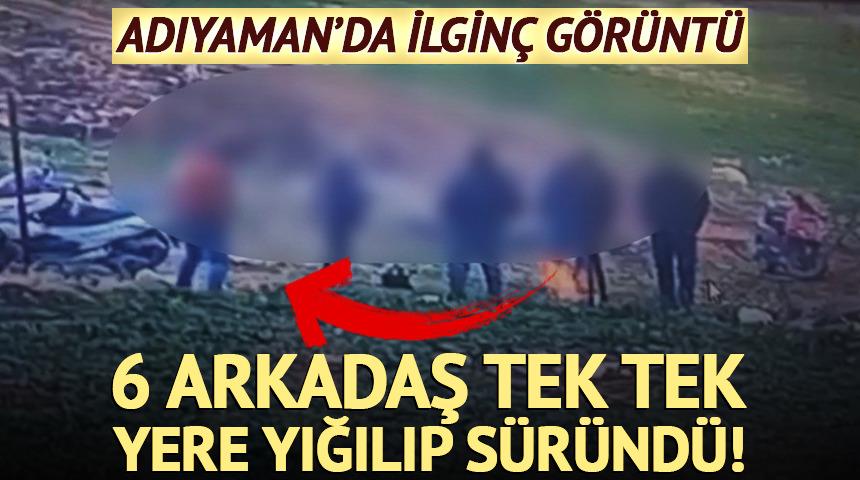 Adıyaman'da 6 arkadaş tek tek yere yığılıp s&uuml;r&uuml;nd&uuml;!