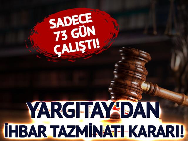 Yargıtay'dan ihbar tazminatı kararı! 72 g&uuml;n &ccedil;alıştıktan sonra işten &ccedil;ıkarıldı