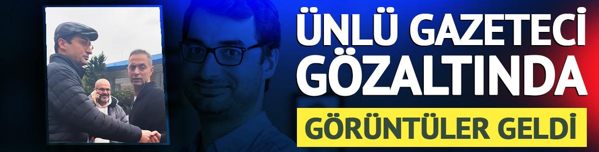 &Uuml;nl&uuml; gazeteciye g&ouml;zaltı