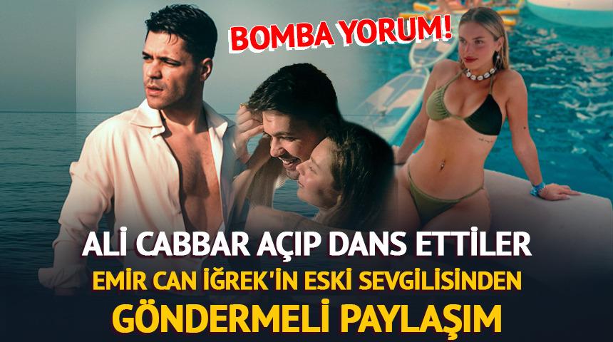 Emir Can İğrek'in eski sevgilisinden g&ouml;ndermeli paylaşım!