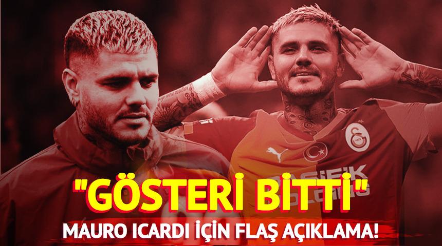 Arjantin'den Galatasaraylı Mauro Icardi i&ccedil;in flaş iddia! &ldquo;G&ouml;steri bitti''