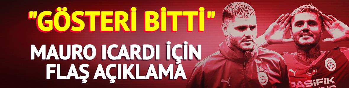 Arjantin'den Galatasaraylı Mauro Icardi i&ccedil;in flaş iddia! &ldquo;G&ouml;steri bitti''