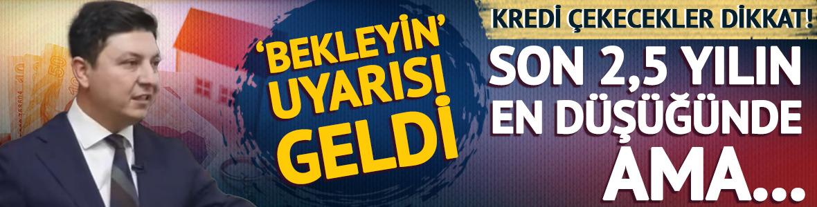 Son 2,5 yılın en d&uuml;ş&uuml;ğ&uuml;nde ama 'Bekleyin' uyarısı geldi!