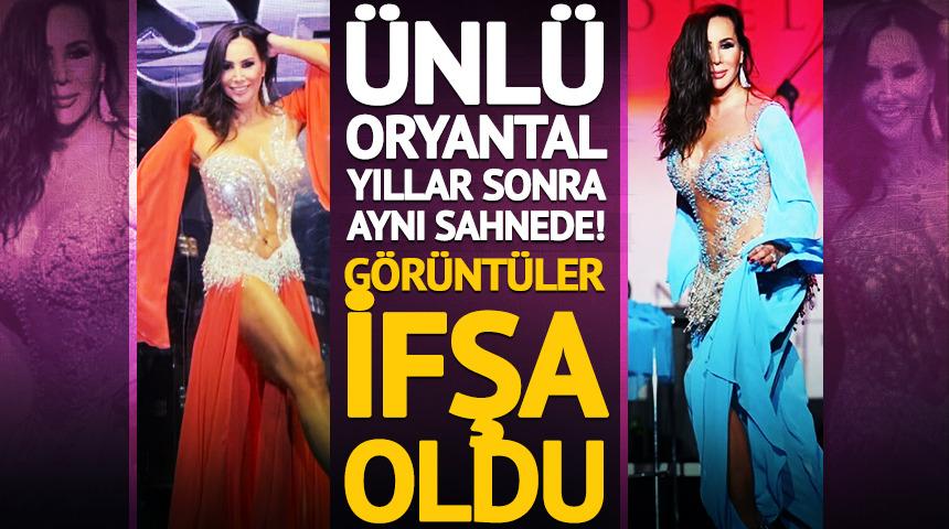 &Uuml;nl&uuml; oryantal yıllar sonra aynı sahnede! G&ouml;r&uuml;nt&uuml;ler ifşa oldu 