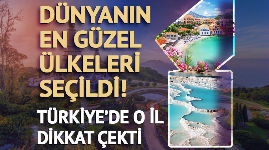 D&uuml;nyanın en g&uuml;zel &uuml;lkeleri se&ccedil;ildi!