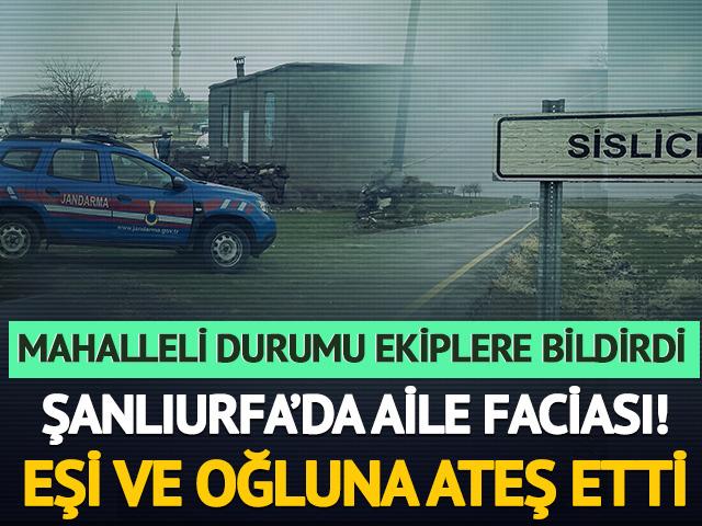 Yer: Şanlıurfa! Aile faciası: Eşini ve oğlunu &ouml;ld&uuml;rd&uuml;