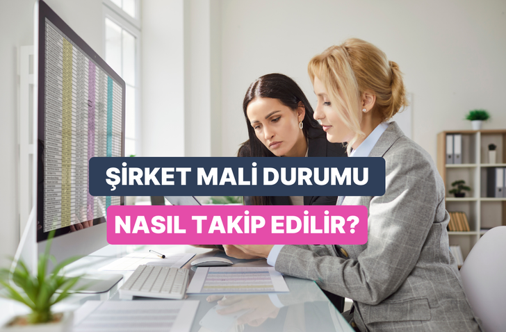 Şirketinin Finansal Durumunu Neden Sık Sık Kontrol Etmelisin?