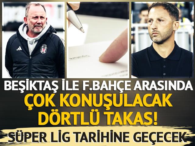 S&uuml;per Lig'de Beşiktaş ile Fenerbah&ccedil;e arasında tarihi takas!
