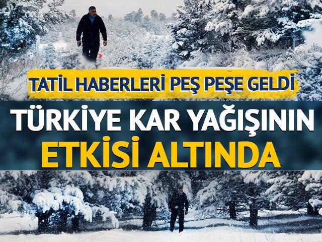 Peş peşe kar tatili haberleri: İşte kar tatili olan iller ve il&ccedil;eler