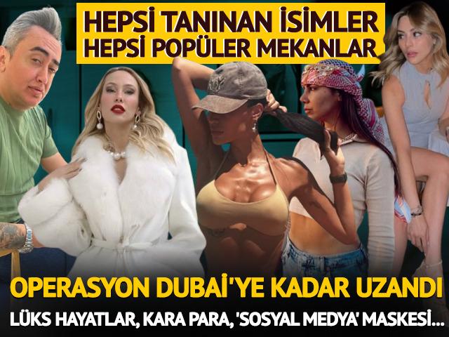  L&uuml;ks hayatlar, Dubai bağlantıları ve 'sosyal medya' maskesi... Hepsi tanıdık isim ve pop&uuml;ler mekanlar