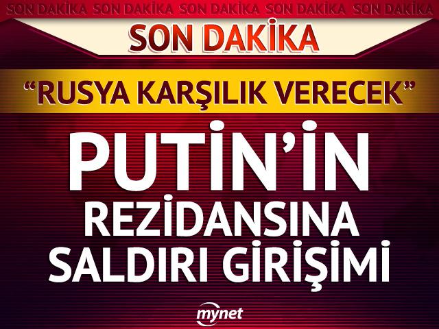 Son dakika: Rusya duyurdu: "Ukrayna Putin'in konutuna saldırmaya &ccedil;alıştı"