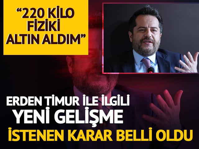Erden Timur hakkında istenen karar belli oldu! Savcılık ifadesi ortaya &ccedil;ıktı