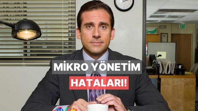 Patronların Yapmaması Gereken 5 Mikro Yönetim Hatası