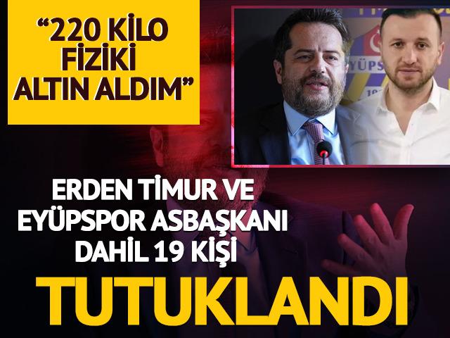 Erden Timur ve Fatih Kulaksız dahil 19 kişi tutuklandı!