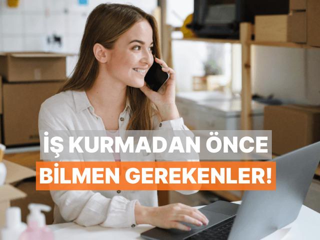 Bir iş kurmadan &ouml;nce mutlaka bilmen gereken 10 detay