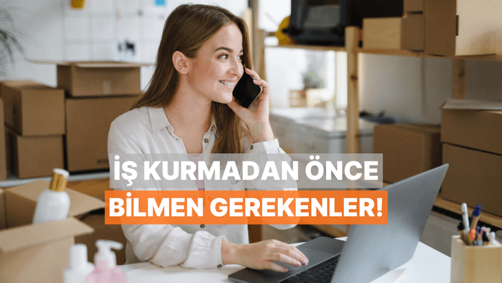 Bir İş Kurmadan &Ouml;nce Mutlaka Bilmen Gereken 10 Detay