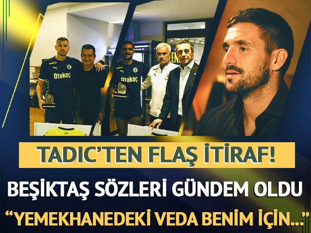 Dusan Tadic, Fenerbah&ccedil;e macerasını ve Beşiktaş'ın teklifini a&ccedil;ıkladı!