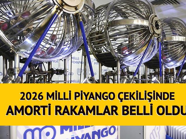 Milli Piyangoda amorti rakamları belli oldu | Milli Piyango 2026 sonu&ccedil;ları