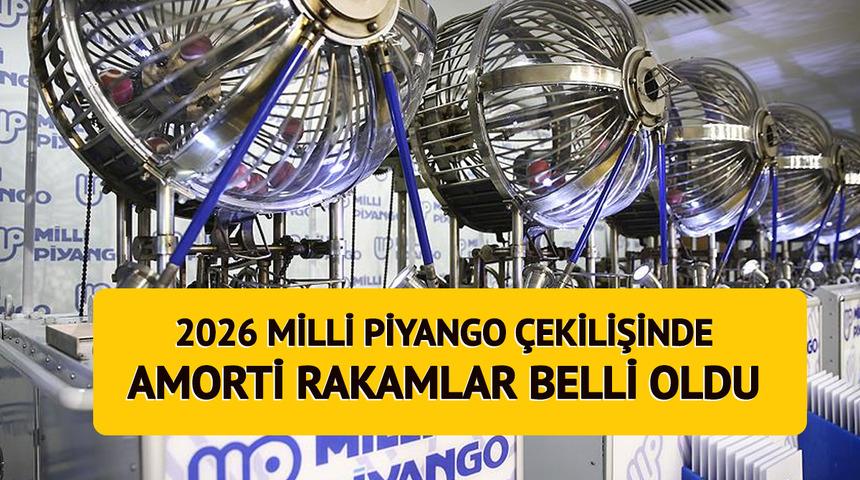 Milli Piyangoda amorti rakamları belli oldu | Milli Piyango 2026 sonu&ccedil;ları
