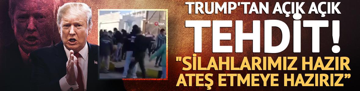 Trump: Silahlarımız hazır, ateş etmeye hazırız
