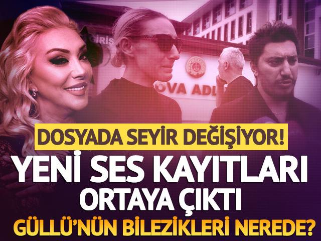 G&uuml;ll&uuml; dosyasında seyir değişiyor! G&uuml;ll&uuml;'n&uuml;n bilezikleri nerede? Kızı Tuğyan'ın yeni ses kayıtları ortaya &ccedil;ıktı! 