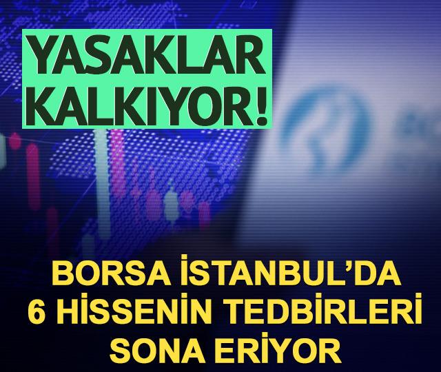 Borsa İstanbul'da 6 hissede tedbirler sona eriyor (5-9 Ocak 2026 haftası)