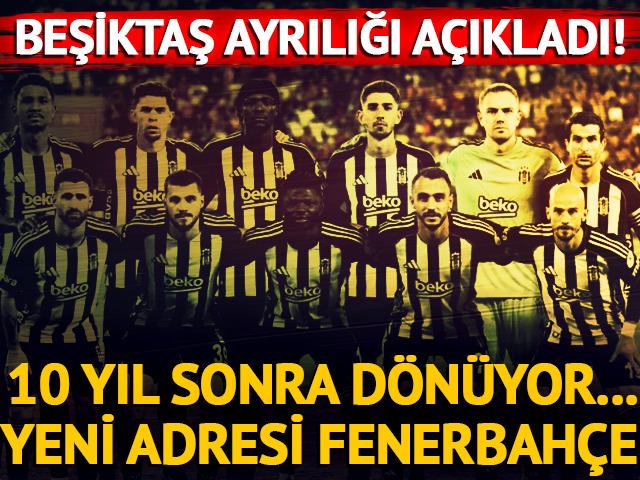 Beşiktaş ayrılığı resmen a&ccedil;ıkladı! Yeni adresi Fenerbah&ccedil;e...