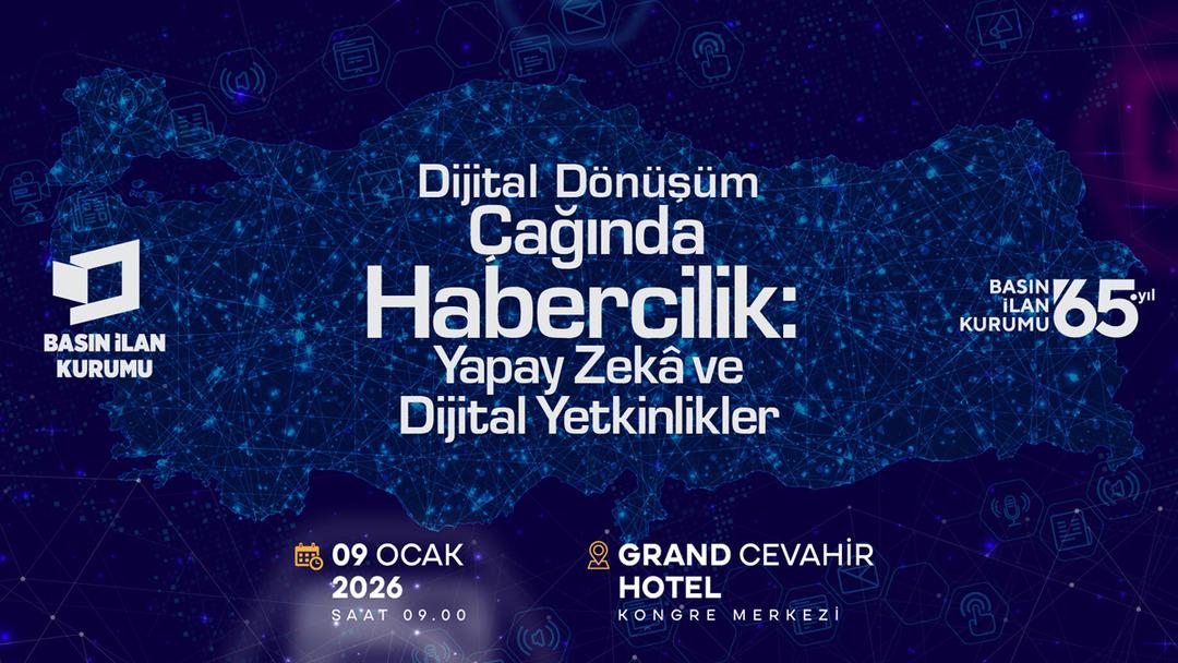 Basın İlan Kurumu, dijital d&ouml;n&uuml;ş&uuml;m ekseninde haberciliğin geleceğini ele alacak 1
