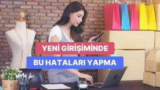 Girişimcilerin İlk Yılında En Sık Yaptığı 10 Hata