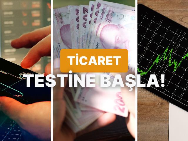 Bu ticaret testini ge&ccedil;ebilecek misin?