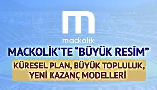 Mackolik&rsquo;te &ldquo;B&uuml;y&uuml;k Resim&rdquo;: K&uuml;resel plan, b&uuml;y&uuml;k topluluk, yeni kazan&ccedil; modelleri