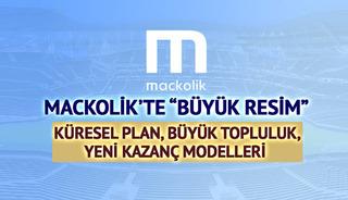 Mackolik&rsquo;te &ldquo;B&uuml;y&uuml;k Resim&rdquo;: K&uuml;resel plan, b&uuml;y&uuml;k topluluk, yeni kazan&ccedil; modelleri