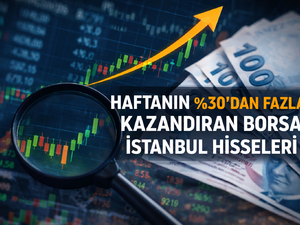Haftanın y&uuml;zde 30'dan fazla kazandıran Borsa İstanbul hisseleri