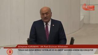 AK Parti Erzincan Milletvekili Süleyman Karaman TBMM kürsüsünde 'reklam' yaptı! Modern odaları, lüks villalarıyla...